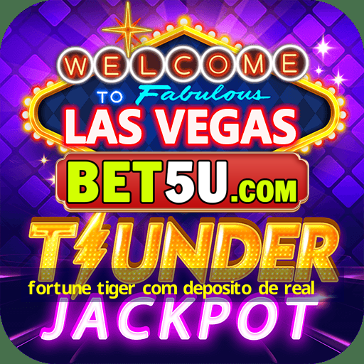 fortune tiger com deposito de real